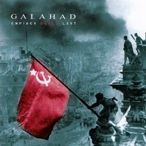 Album associé à la Rebel Local par Verzet. Galahad - Empires Never Last